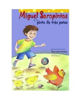 Miguel Sarapintas e o Pinto de Três Patas