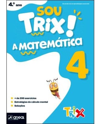 Sou Trix! A Matemática 4 - 4.º Ano