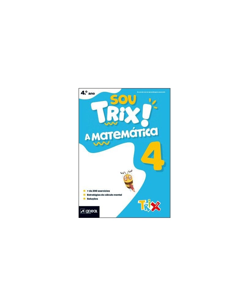Sou Trix! A Matemática 4 - 4.º Ano