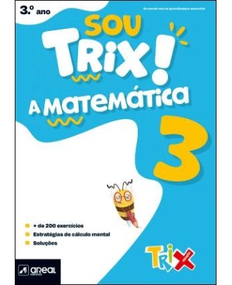 Sou Trix! A Matemática 3 - 3.º Ano