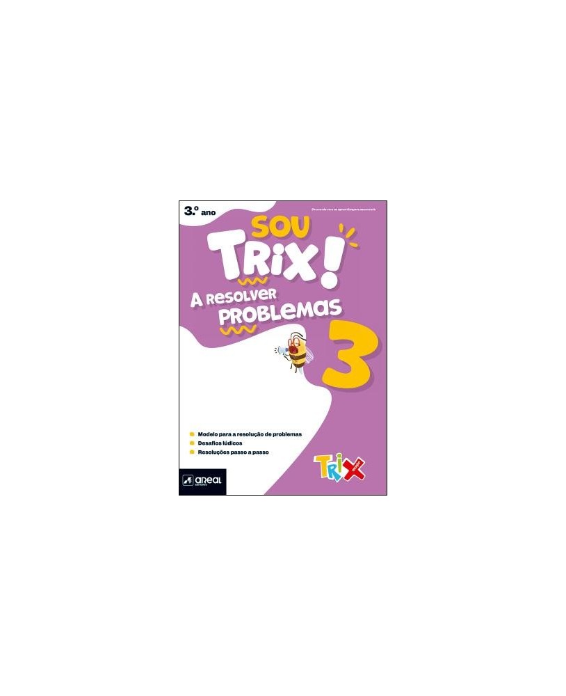 Sou Trix! A Resolver Problemas 3 - 3.º Ano