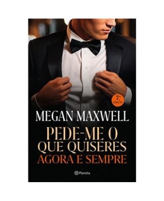 Pede-me o que Quiseres Agora e Sempre