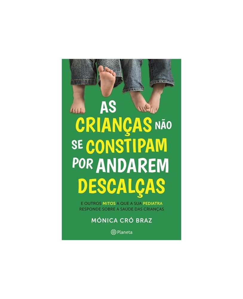 As Crianças Não se Constipam por Andarem Descalças