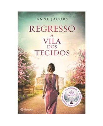 A Vila dos Tecidos - Livro 4: Regresso à Vila dos Tecidos