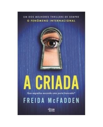 A Criada - Livro 1 Que segredos esconde uma porta trancada?