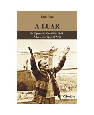 A Luar da Operação Covilhã (1968) até à Extinção da Organização (1976)