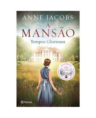 A Mansão - Tempos Gloriosos