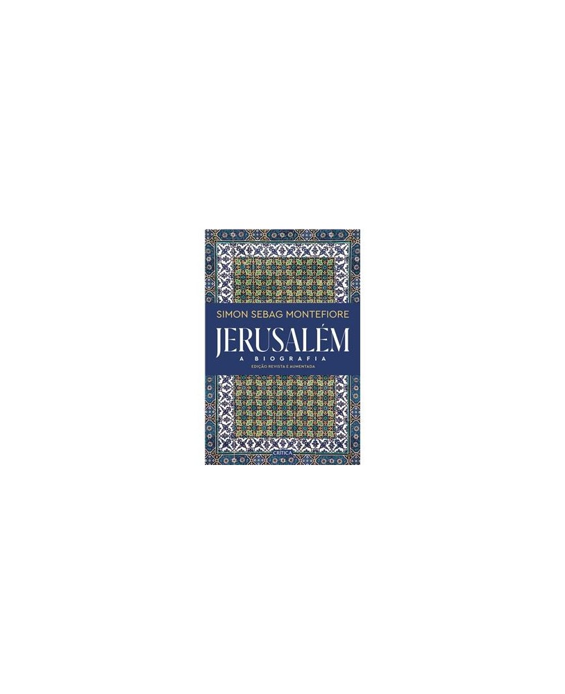 Jerusalém - A Biografia Edição Revista e Aumentada